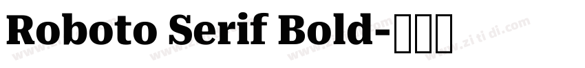 Roboto Serif Bold字体转换